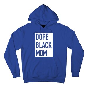 Dope Black Mom Gift Hoodie