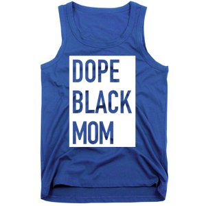 Dope Black Mom Gift Tank Top