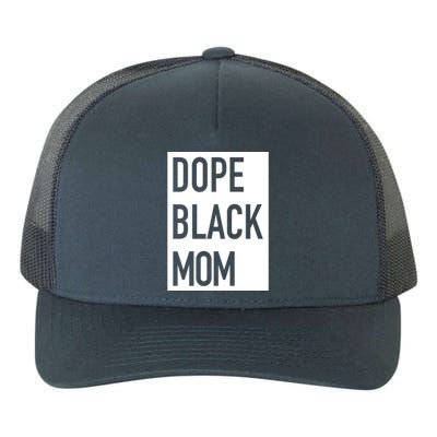 Dope Black Mom Gift Yupoong Adult 5-Panel Trucker Hat