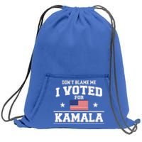 Dont Blame Me I Voted For Kamala Harris Sweatshirt Cinch Pack Bag