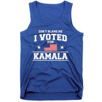 Dont Blame Me I Voted For Kamala Harris Tank Top