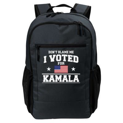 Dont Blame Me I Voted For Kamala Harris Daily Commute Backpack