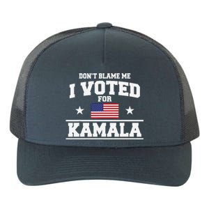 Dont Blame Me I Voted For Kamala Harris Yupoong Adult 5-Panel Trucker Hat