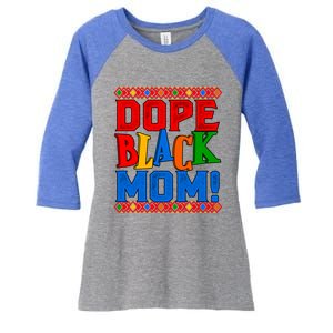 Dope Black Mom African American Mothers Day Gift Women's Tri-Blend 3/4-Sleeve Raglan Shirt