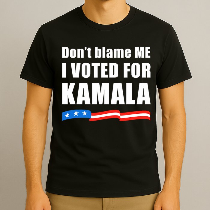 DonT Blame Me I Voted For Kamala 2024 T-Shirt