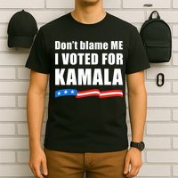 DonT Blame Me I Voted For Kamala 2024 T-Shirt