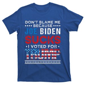 DonT Blame Me Cuz Joe Biden Sucks I Voted T-Shirt