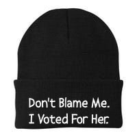 DonT Blame Me I Voted For Her Knit Cap Winter Beanie