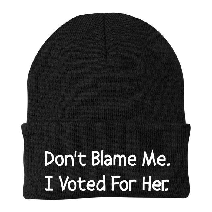 DonT Blame Me I Voted For Her Knit Cap Winter Beanie