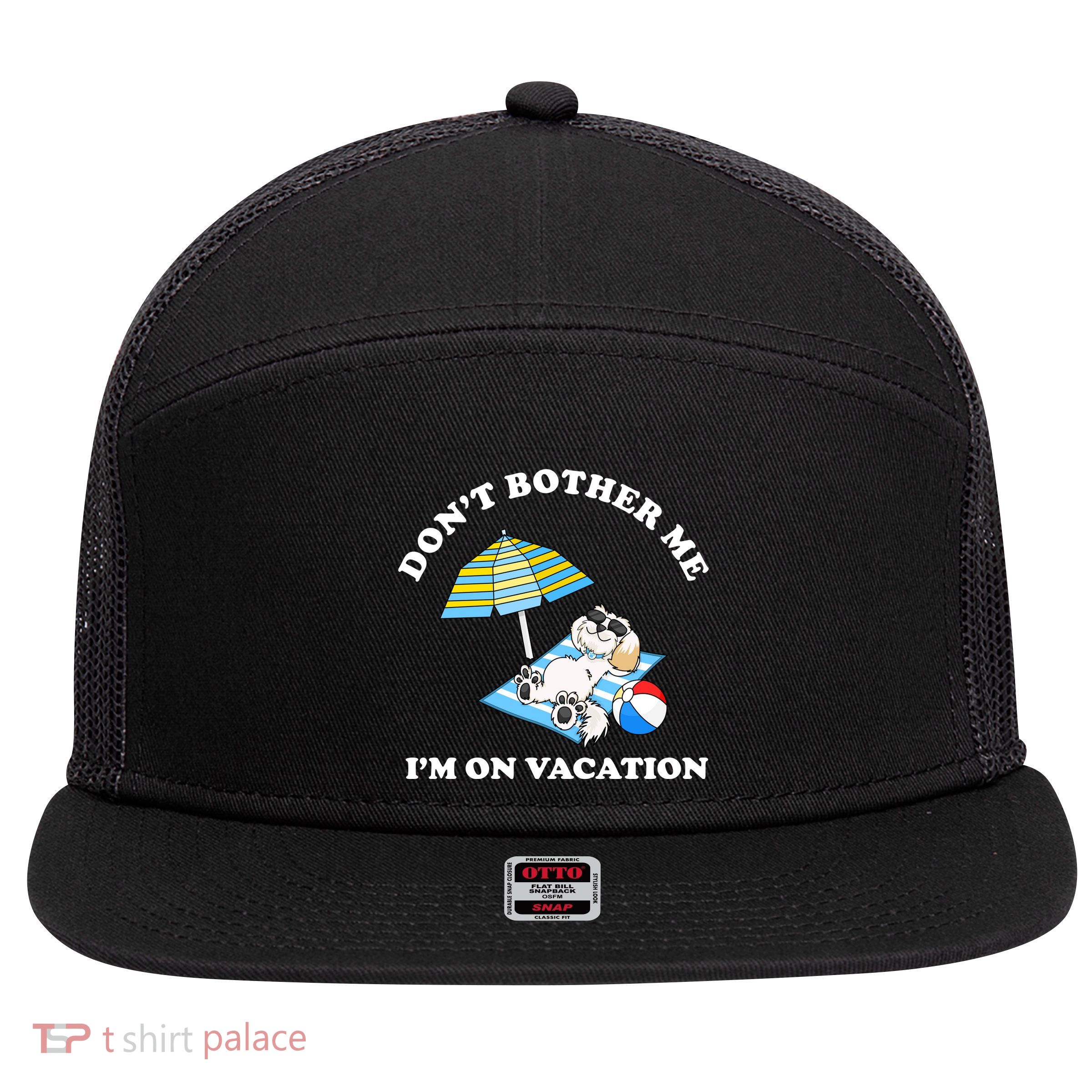 Don't Bother Me I'm On Vacation Dog Funny 7 Panel Mesh Trucker Snapback Hat