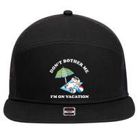 Don't Bother Me I'm On Vacation Dog Funny 7 Panel Mesh Trucker Snapback Hat