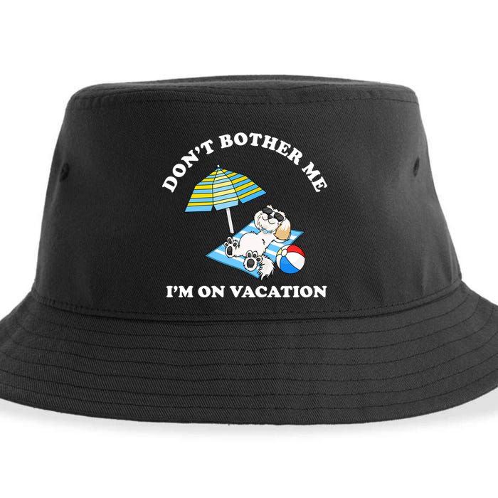 Don't Bother Me I'm On Vacation Dog Funny Sustainable Bucket Hat