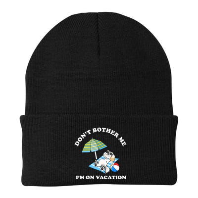 Don't Bother Me I'm On Vacation Dog Funny Beanie