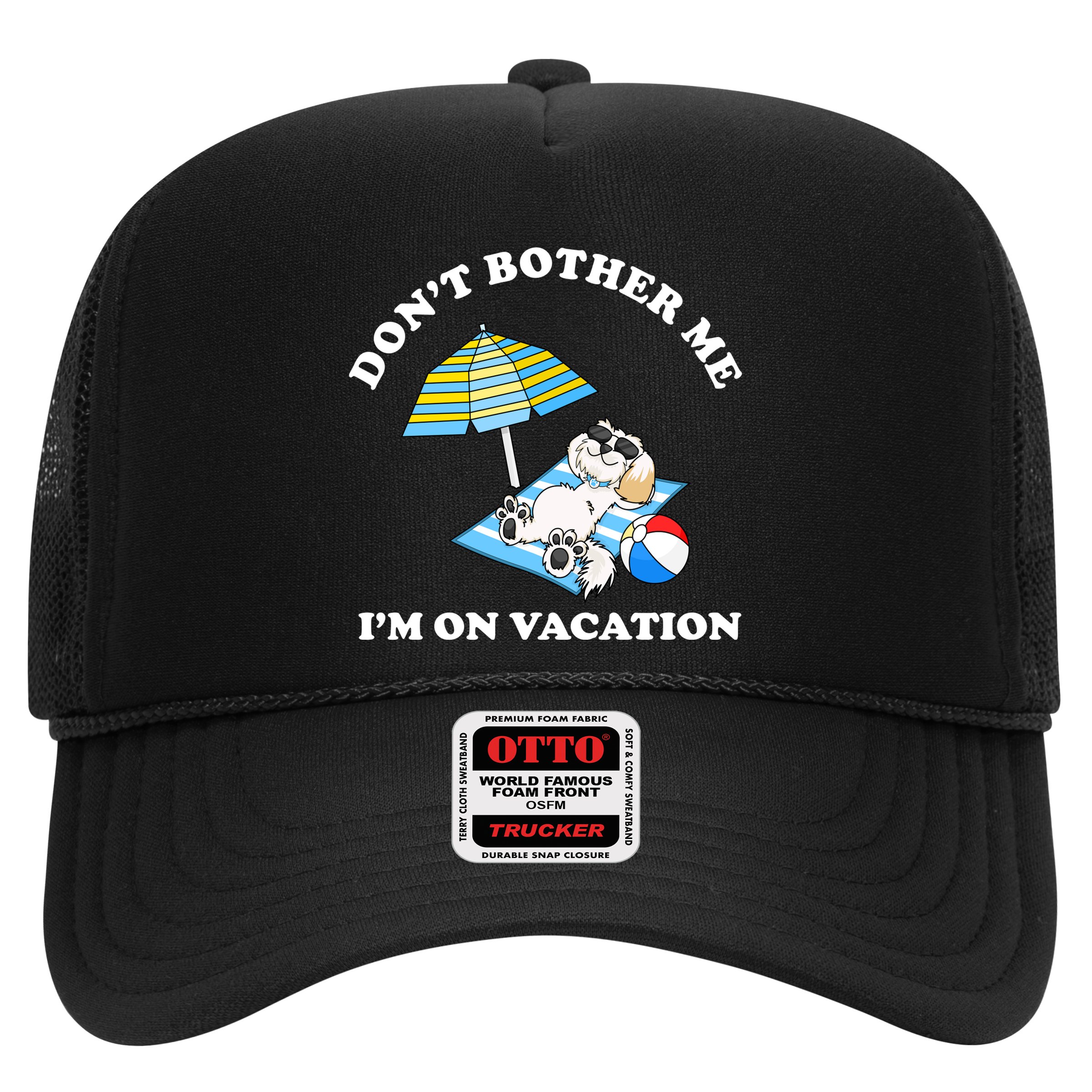 Don't Bother Me I'm On Vacation Dog Funny Hat