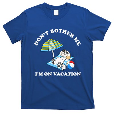 Don't Bother Me I'm On Vacation Dog Funny T-Shirt