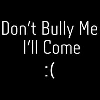DonT Bully Me ILl Come Funny Memes 16 in Basic Backpack