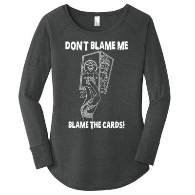 Dont Blame Me Blame The Cards Women's Perfect Tri Tunic Long Sleeve Shirt