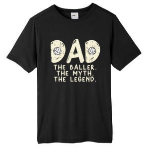 Dad Baller Myth Legend Volleyball Player Daddy Papa Gift Tall Fusion ChromaSoft Performance T-Shirt