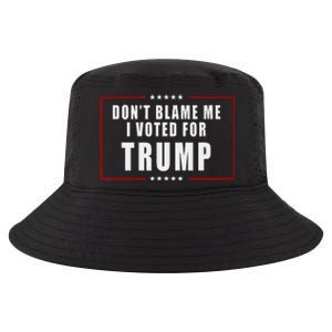 DonT Blame Me I Voted For Trump Patriotic Cool Comfort Performance Bucket Hat