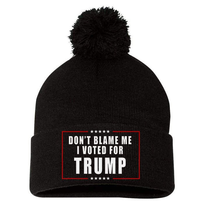 DonT Blame Me I Voted For Trump Patriotic Pom Pom 12in Knit Beanie