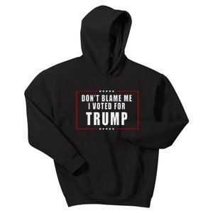 DonT Blame Me I Voted For Trump Patriotic Kids Hoodie