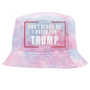 DonT Blame Me I Voted For Trump Patriotic Tie-Dyed Bucket Hat