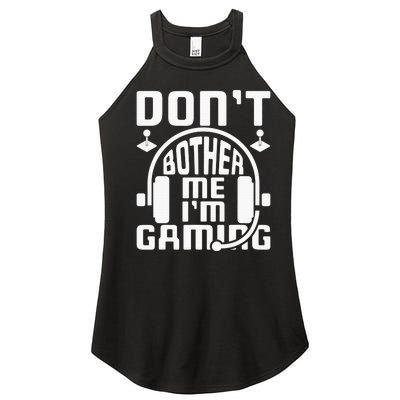 Don’t Bother Me I’m Gaming Women’s Perfect Tri Rocker Tank