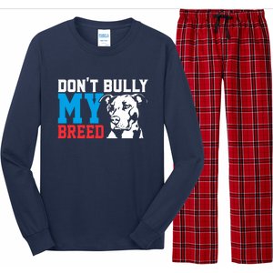 DonT Bully My Breed Dog Lover Long Sleeve Pajama Set