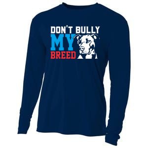 DonT Bully My Breed Dog Lover Cooling Performance Long Sleeve Crew