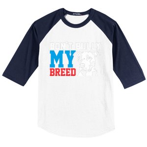 DonT Bully My Breed Dog Lover Baseball Sleeve Shirt