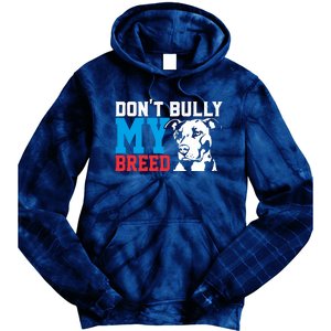 DonT Bully My Breed Dog Lover Tie Dye Hoodie