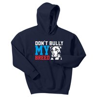 DonT Bully My Breed Dog Lover Kids Hoodie