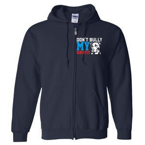 DonT Bully My Breed Dog Lover Full Zip Hoodie