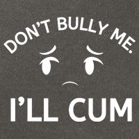 Don’t Bully Me. I’ll Cum Cotton Canvas Backpack