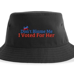 DonT Blame Me I Voted For Her Kamala Democratic Party Sustainable Bucket Hat