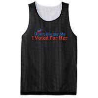 DonT Blame Me I Voted For Her Kamala Democratic Party Mesh Reversible Basketball Jersey Tank