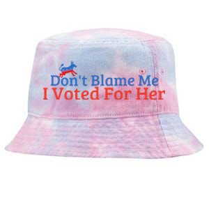 DonT Blame Me I Voted For Her Kamala Democratic Party Tie-Dyed Bucket Hat