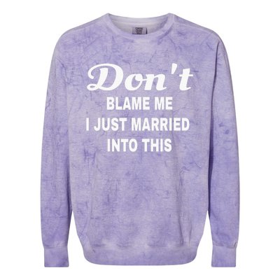 Dont blame me funny sarcastic design Colorblast Crewneck Sweatshirt