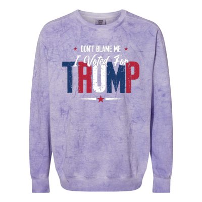 DonT Blame Me I Voted For Trump Slogan Colorblast Crewneck Sweatshirt