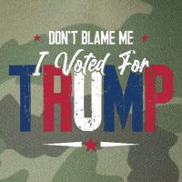 DonT Blame Me I Voted For Trump Slogan Legacy Tie Dye Trucker Hat