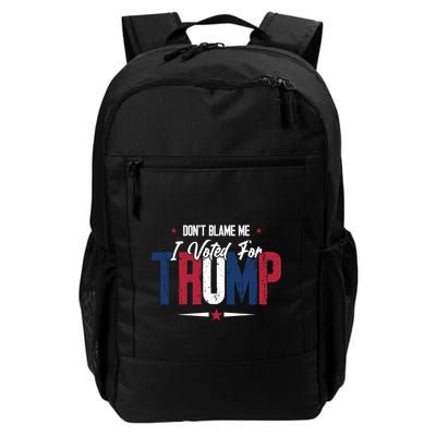 DonT Blame Me I Voted For Trump Slogan Backpack
