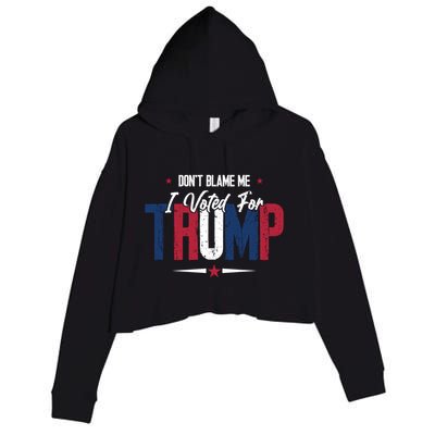 DonT Blame Me I Voted For Trump Slogan Crop Fleece Hoodie