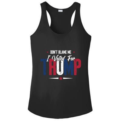 DonT Blame Me I Voted For Trump Slogan Ladies PosiCharge Competitor Racerback Tank