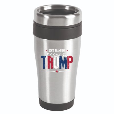 DonT Blame Me I Voted For Trump Slogan 16oz Travel Tumbler