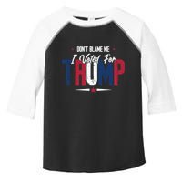 DonT Blame Me I Voted For Trump Slogan Toddler Fine Jersey T-Shirt