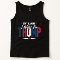 DonT Blame Me I Voted For Trump Slogan Tank Top