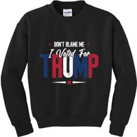 DonT Blame Me I Voted For Trump Slogan Kids Sweatshirt