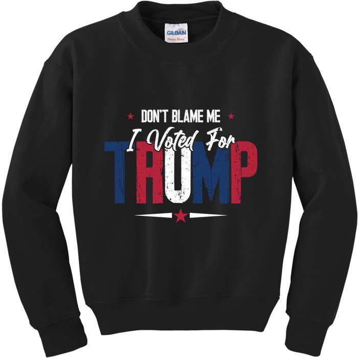 DonT Blame Me I Voted For Trump Slogan Kids Sweatshirt