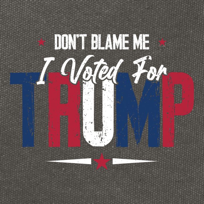 DonT Blame Me I Voted For Trump Slogan Cotton Canvas Backpack