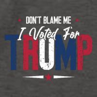 DonT Blame Me I Voted For Trump Slogan Vector Backpack